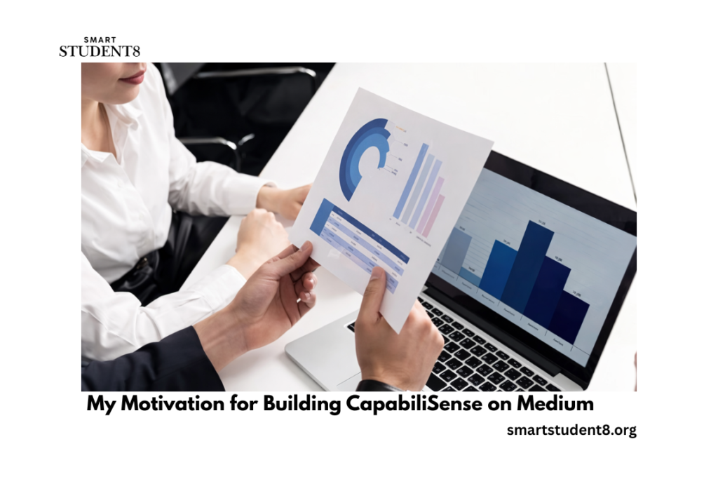 My Motivation for Building CapabiliSense on Medium