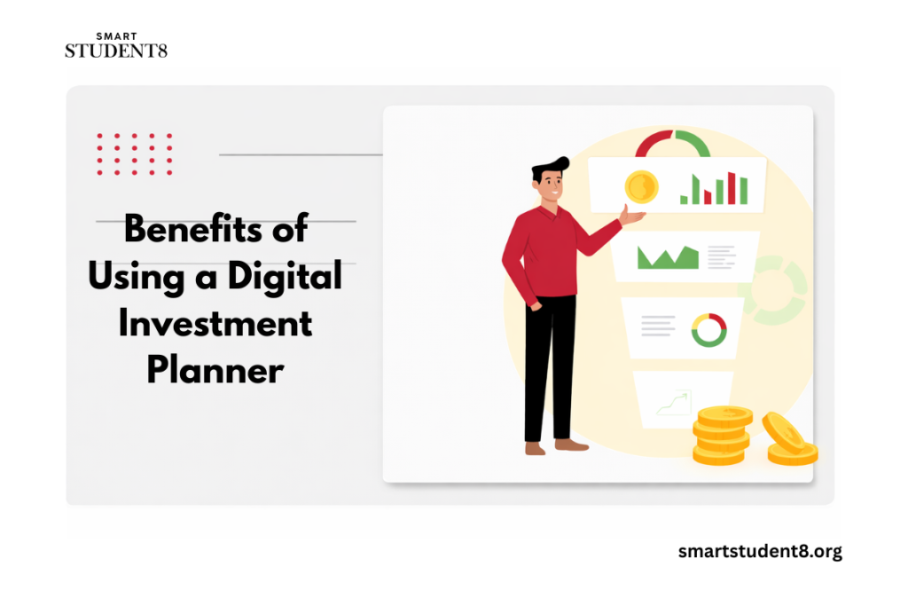 Benefits of Using a Digital Investment Planner