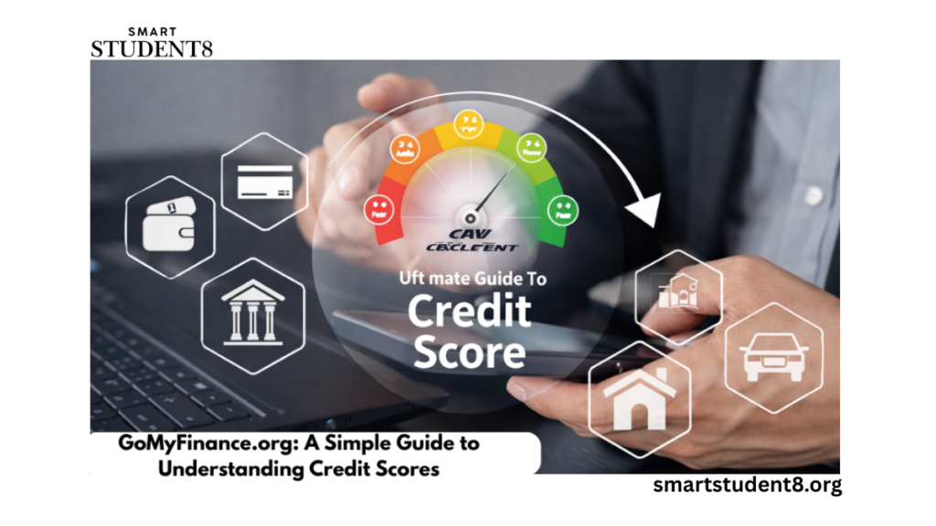 GoMyFinance.org: A Simple Guide to Understanding Credit Scores