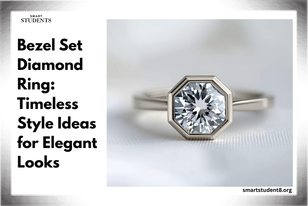 Bezel Set Diamond Ring: Timeless Style Ideas for Elegant Looks