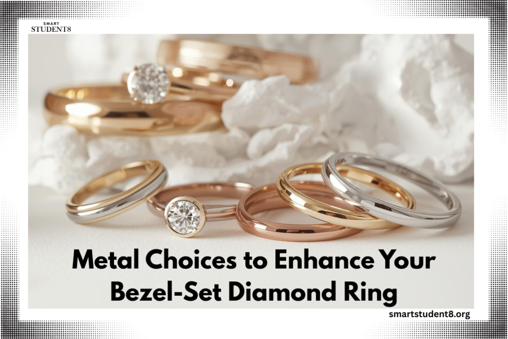 Metal Choices to Enhance Your Bezel-Set Diamond Ring